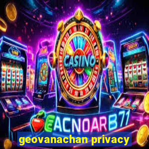 geovanachan privacy